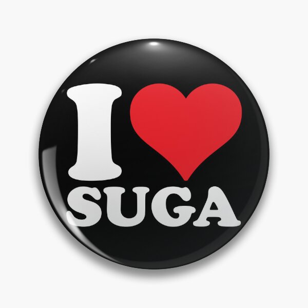 Item preview, I love Suga designed and sold by PaintedPixels01.