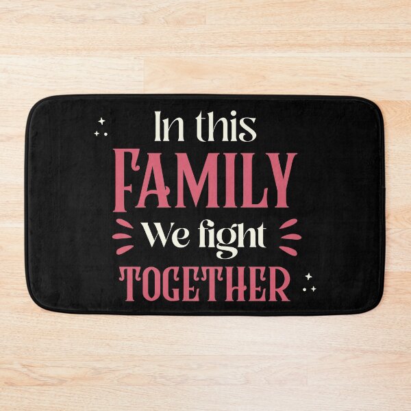 Item preview, In this family we fight together designed and sold by 87-Aesthetics.