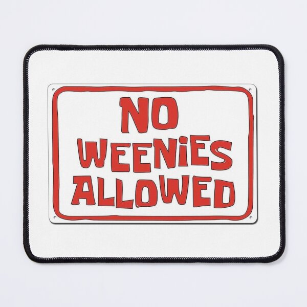 Item preview, no weenies allowed sign designed and sold by indie cottage.