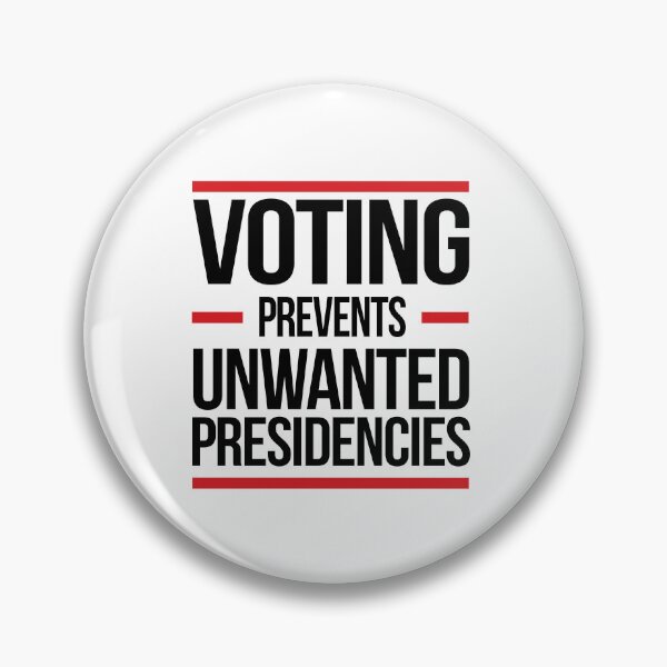 Item preview, Voting prevents unwanted Presidencies designed and sold by partyfarty.