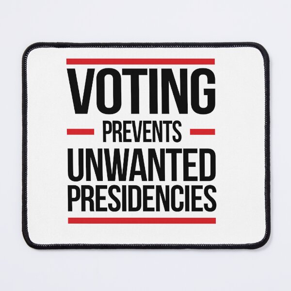 Item preview, Voting prevents unwanted Presidencies designed and sold by partyfarty.