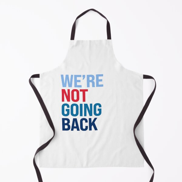 Item preview, We're Not Going Back designed and sold by partyfarty.