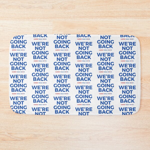 Item preview, We're Not Going Back - Harris Walz designed and sold by partyfarty.