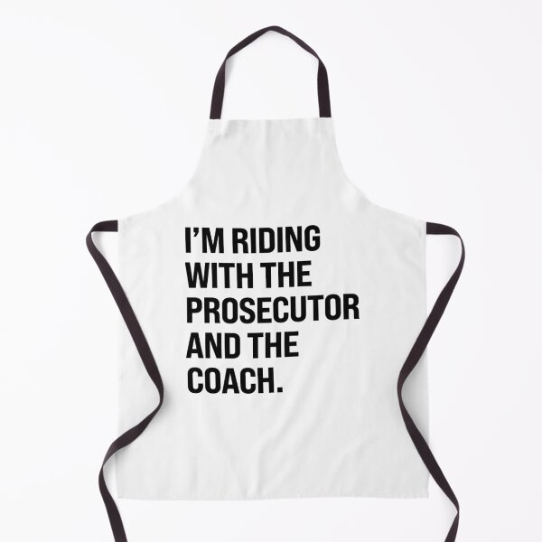 Item preview, I'm riding with the prosecutor and the coach designed and sold by partyfarty.