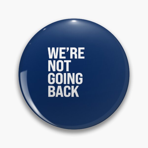 Item preview, We are not going back designed and sold by partyfarty.