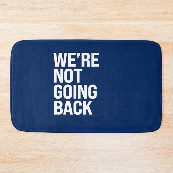 Item preview, We are not going back designed and sold by partyfarty.