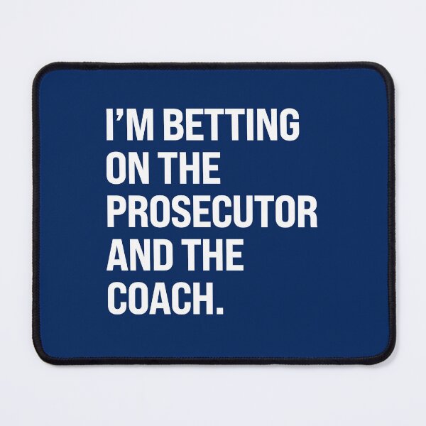Item preview, Betting on the prosecutor and the coach designed and sold by partyfarty.