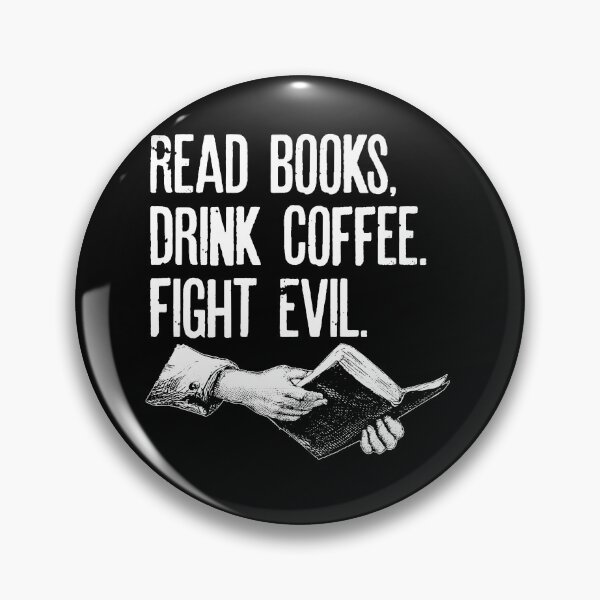 Item preview, Read Books. Drink Coffee. Fight Evil designed and sold by kevzadevinca.