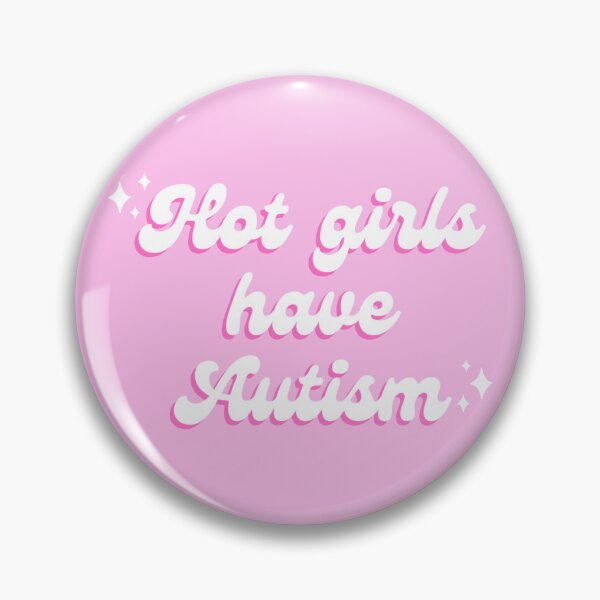 Item preview, Hot Girls have Autism designed and sold by KyleeTotorica.