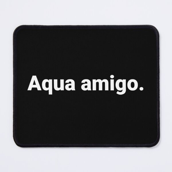 Item preview, Aqua amigo. designed and sold by Text-based T-Shirts and Gifts.