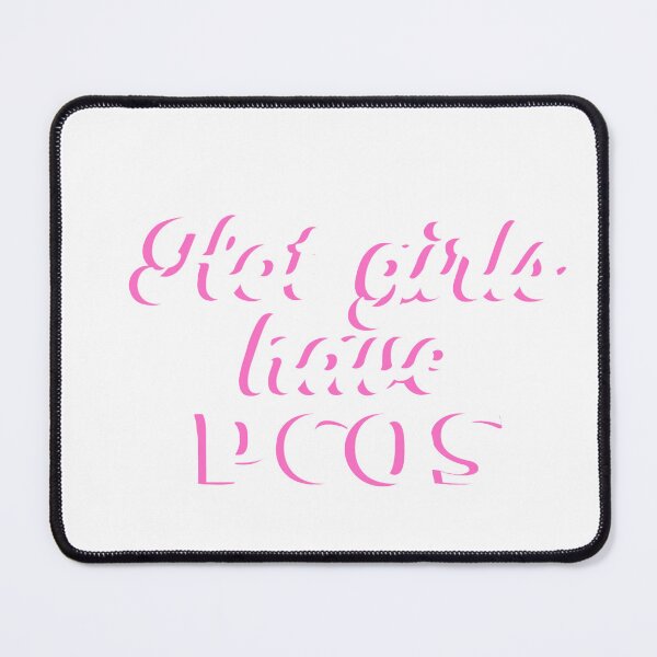 Item preview, Hot Girls Have PCOS designed and sold by KyleeTotorica.