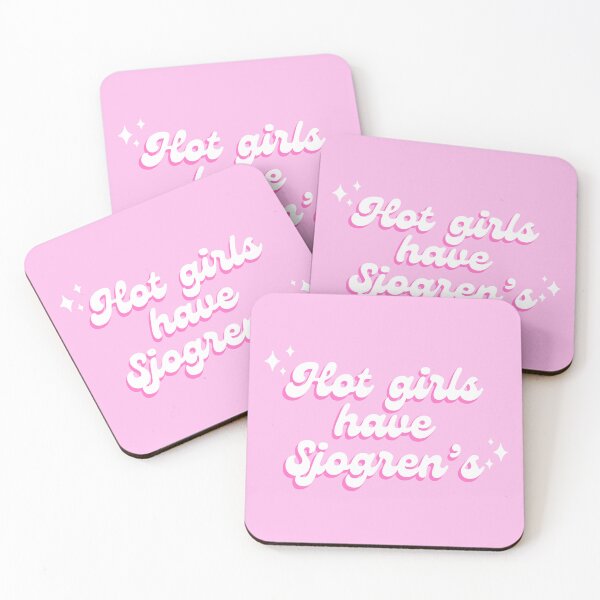 Item preview, Hot Girls Have Sjogren's  designed and sold by KyleeTotorica.