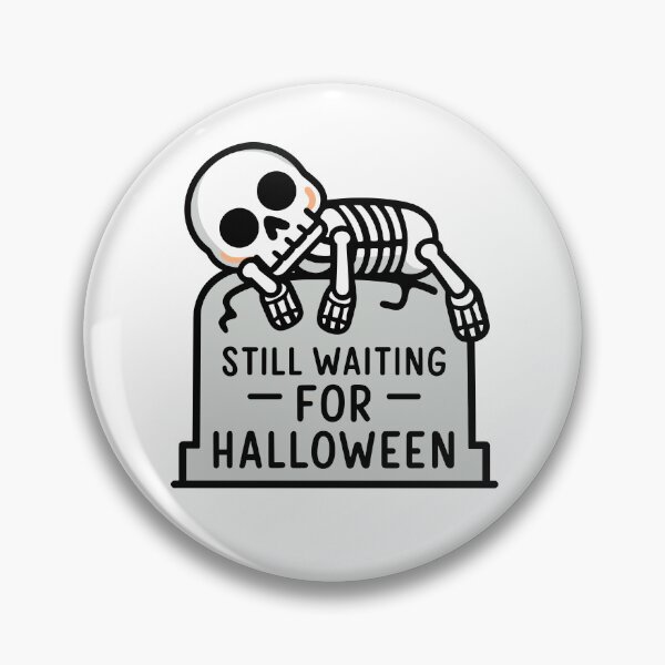 Item preview, Still Waiting for Halloween - Funny Skeleton Design designed and sold by markymaarty.