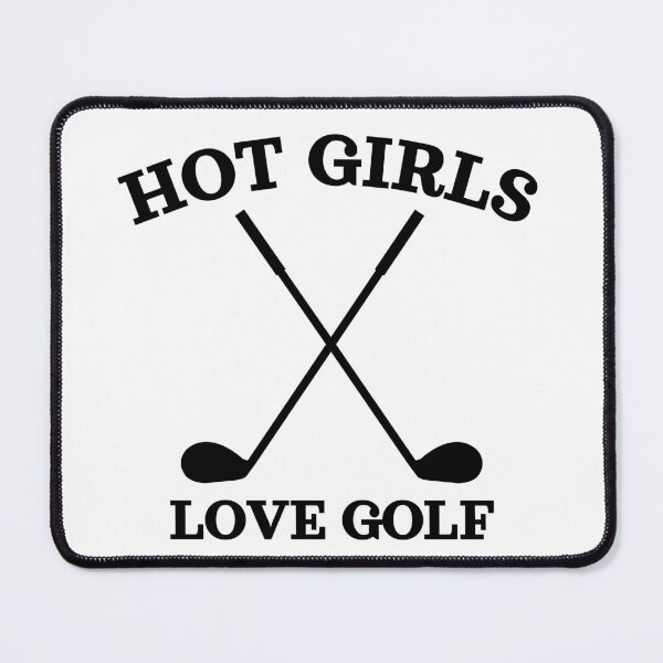 Item preview, Hot Girls Love Golf, Black Golf Clubs designed and sold by UNK-Fatigues.
