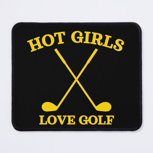 Item preview, Hot Girls Love Golf, Yellow Golf Clubs designed and sold by UNK-Fatigues.