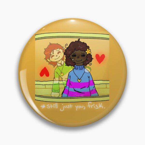 Item preview, "Still just you, Frisk." Undertale Flavor Text designed and sold by lilacmuffins.