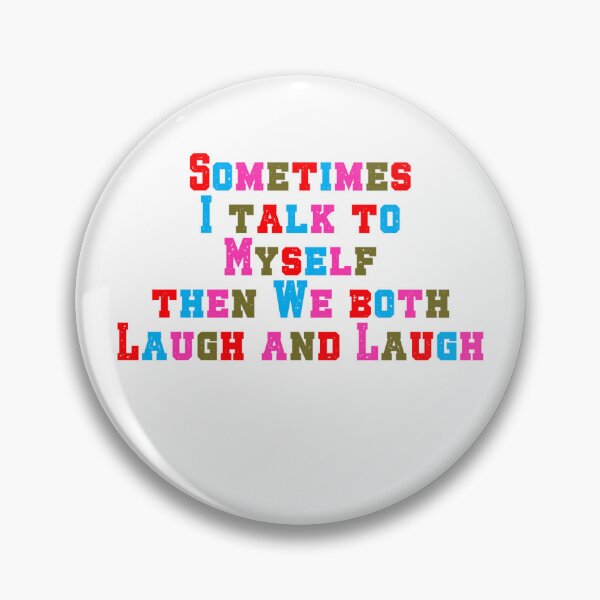 Item preview, Talk to Myself, and we laugh and laugh designed and sold by LaughandLaugh.