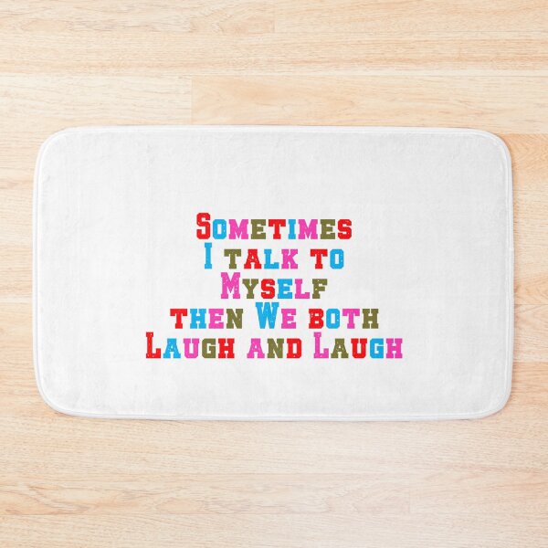 Item preview, Talk to Myself, and we laugh and laugh designed and sold by LaughandLaugh.