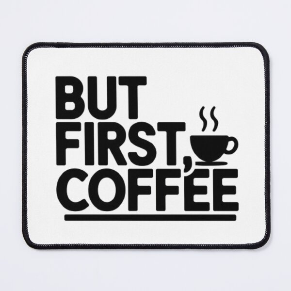 Item preview, But First, Coffee design designed and sold by DITCHB .