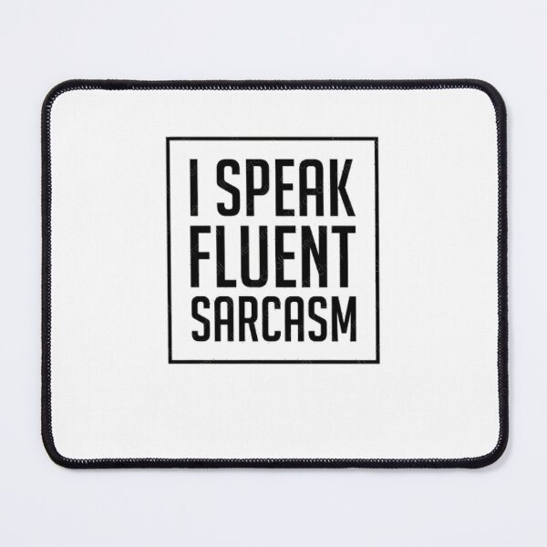Item preview, I speak fluent sarcasm designed and sold by ForbidenHoodies.