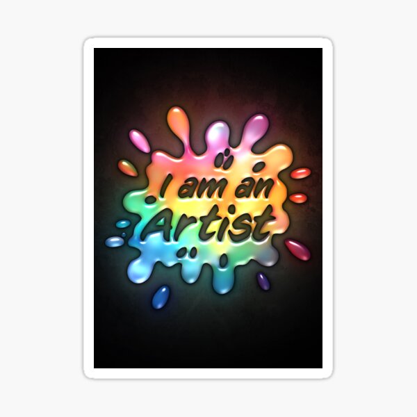 I Am An Artist Sticker