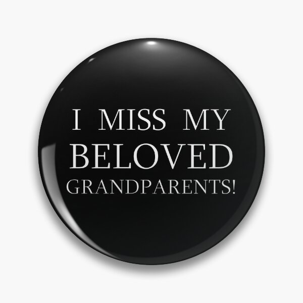 Item preview, I MISS MY BELOVED GRANDPARENTS! designed and sold by HoppRock.