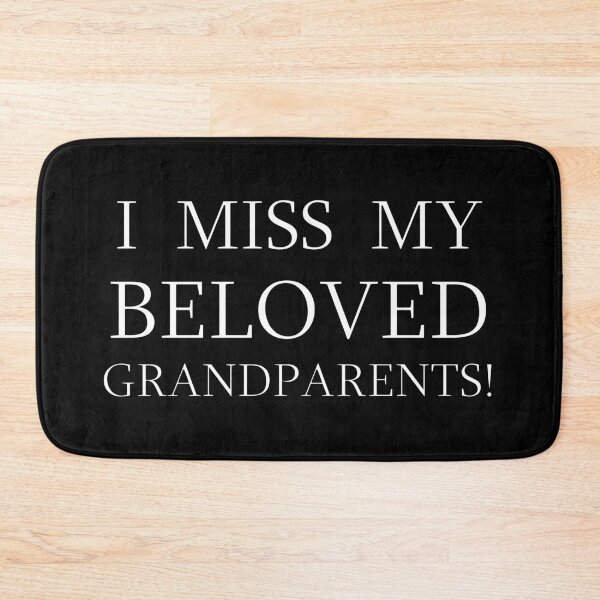 Item preview, I MISS MY BELOVED GRANDPARENTS! designed and sold by HoppRock.