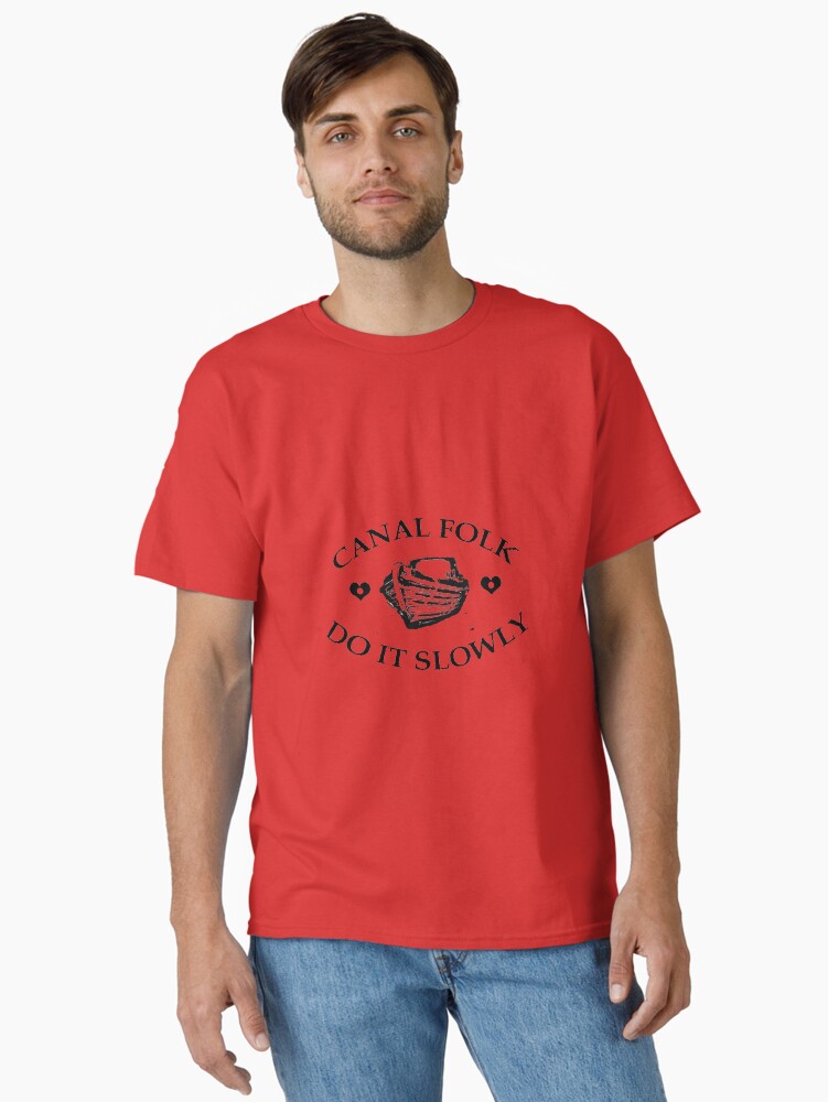 Thumbnail 1 of 7, Classic T-Shirt, Canal folk do it slowly from canalsbywhacky designed and sold by bywhacky.