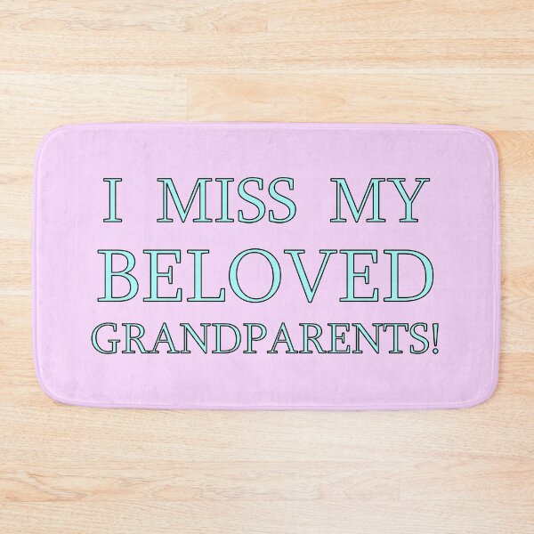 Item preview, I MISS MY BELOVED GRANDPARENTS! blue designed and sold by HoppRock.
