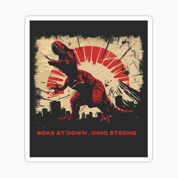 Item preview, ROAR AT DOWN, DINO STRONG T-REX DINOSAUR designed and sold by EMEIEGGROLL.