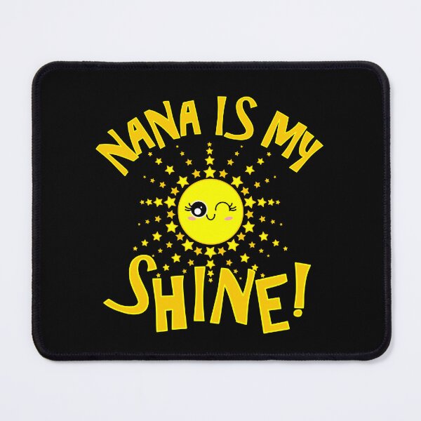 Item preview, NANA IS MY SUNSHINE! designed and sold by HoppRock.
