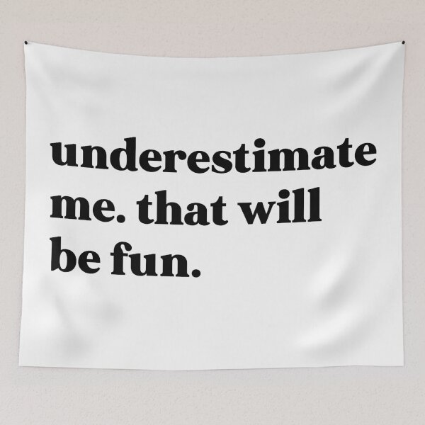 Item preview, Underestimate me that'll be fun designed and sold by weirdly weird.