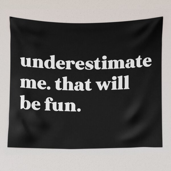 Item preview, Underestimate me that'll be fun designed and sold by weirdly weird.