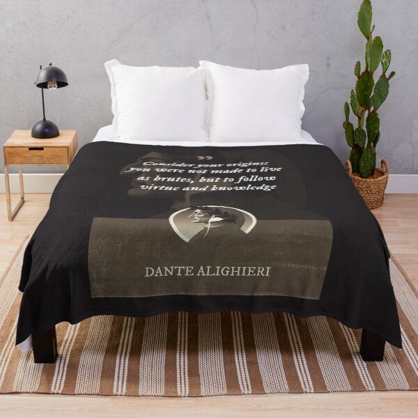 Item preview, Dante Alighieri - Consider your origins: you were not made to live as brutes, but to follow virtue and knowledge designed and sold by Syahrasi.