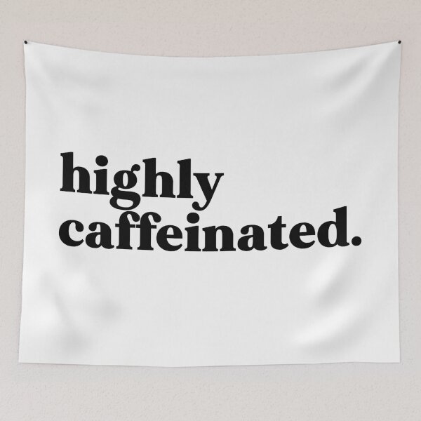 Item preview, Highly caffeinated designed and sold by weirdly weird.