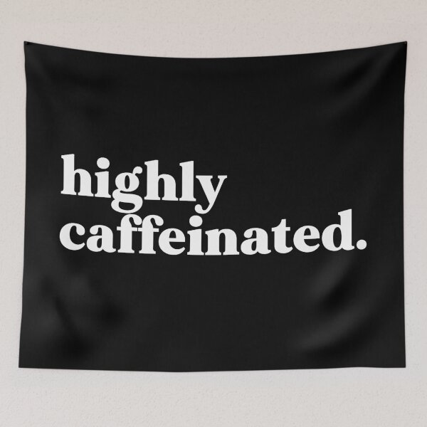 Item preview, Highly caffeinated designed and sold by weirdly weird.