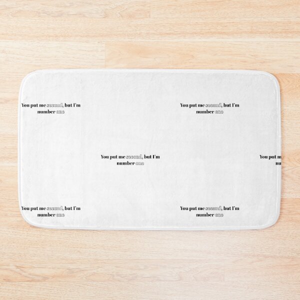 Item preview, You put me second, but Im number one quote designed and sold by zsofiet.