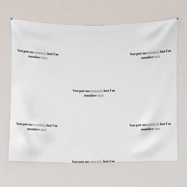 Item preview, You put me second, but Im number one quote designed and sold by zsofiet.
