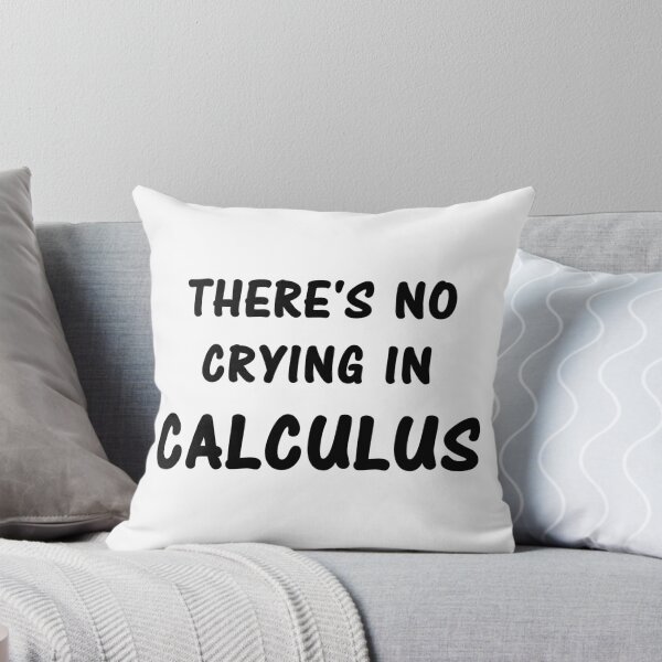 Item preview, There's No Crying In Calculus designed and sold by evahhamilton.