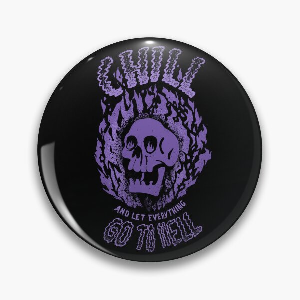 Item preview, Chill and Let Everything go to Hell designed and sold by IggysArrrt.