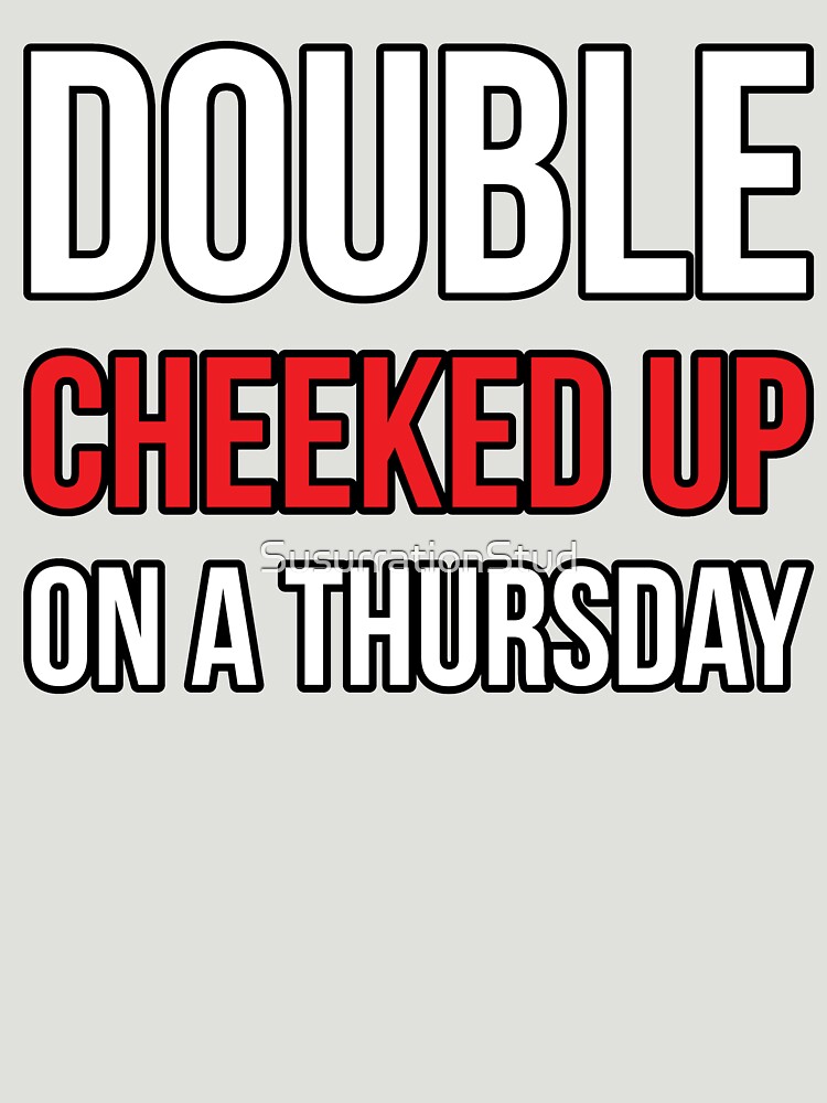 Double Cheeked Up On A Thursday Meme White and Red | Leggings