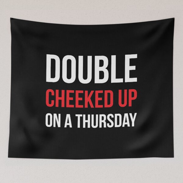 Item preview, Double Cheeked Up On A Thursday Meme White and Red designed and sold by SusurrationStud.