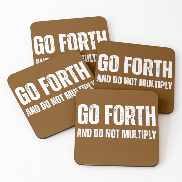 Item preview, "Go Forth And Do Not Multiply" designed and sold by AlphaBetulia.