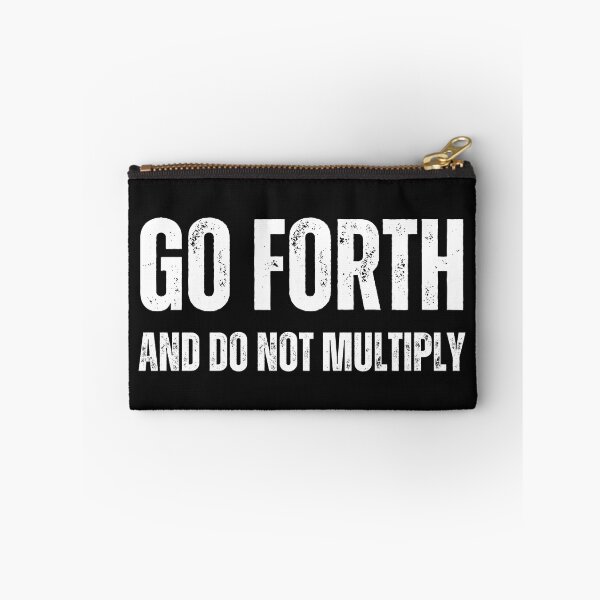 Item preview, "Go Forth And Do Not Multiply" designed and sold by AlphaBetulia.