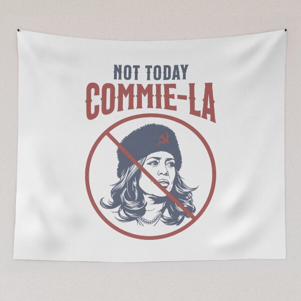 Item preview, Not Today Commie-la, Kamunism Anti Kamala designed and sold by Verbutler.