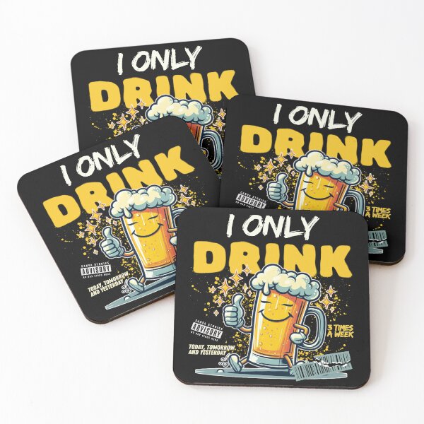Item preview, I only drink 3 times a week today, tomorrow and yesterday designed and sold by Peerless-Prime.