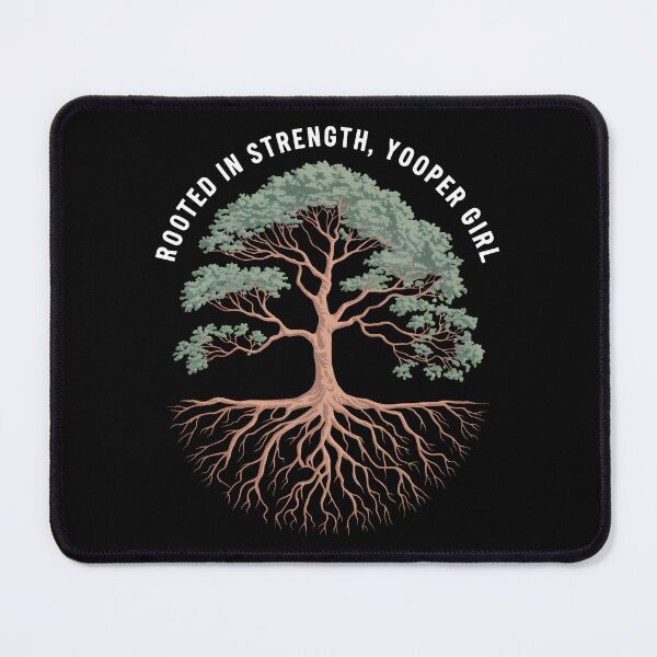 Item preview, ROOTED IN STRENGTH YOOPER GIRL: Verdant Roots, Unyielding Heart, Ebony Sky designed and sold by SplashTastic.