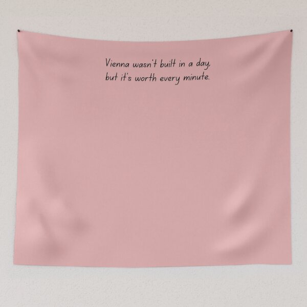 Item preview, Vienna wasn’t built in a day, but it’s worth every minute designed and sold by AustriabyPublic.