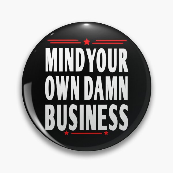 Item preview, mind your own damn business designed and sold by vibeno1.