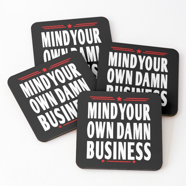 Item preview, mind your own damn business designed and sold by vibeno1.